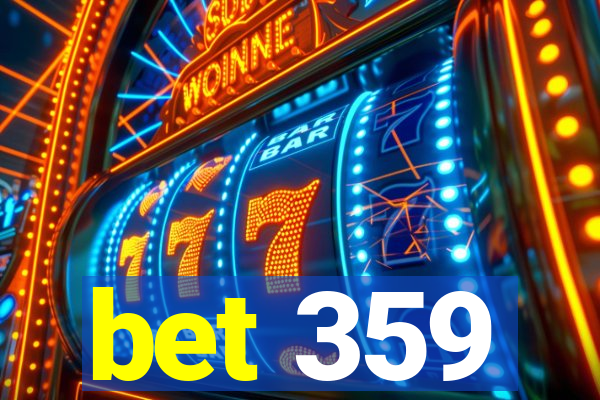 bet 359